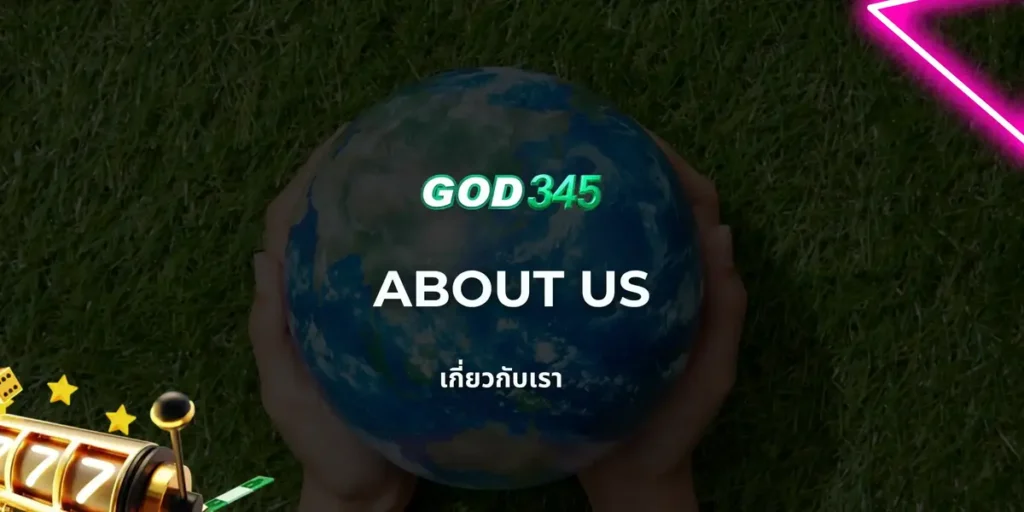 GOD345 Casino About Us เกี่ยวกับ